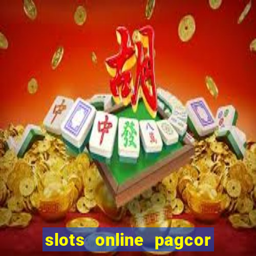 slots online pagcor real casino