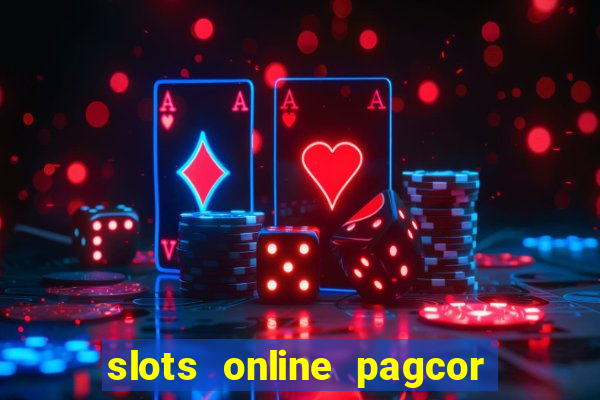 slots online pagcor real casino