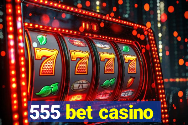 555 bet casino