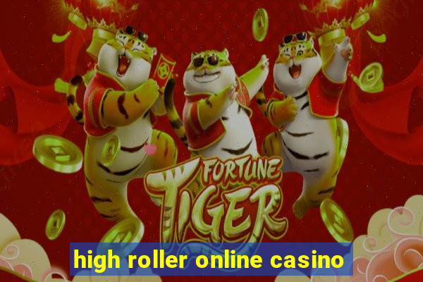 high roller online casino