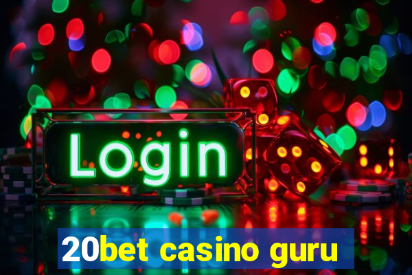 20bet casino guru