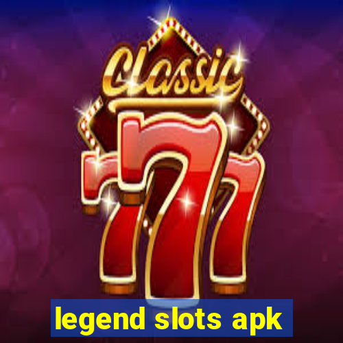 legend slots apk