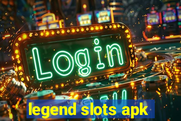 legend slots apk