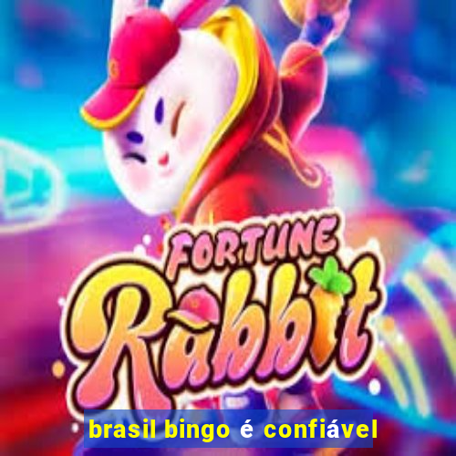 brasil bingo é confiável