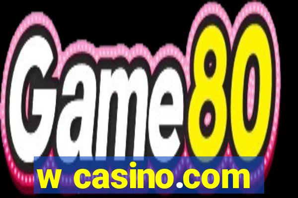 w casino.com