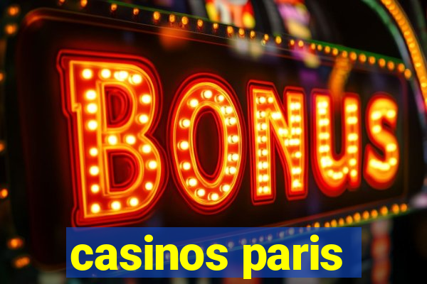 casinos paris