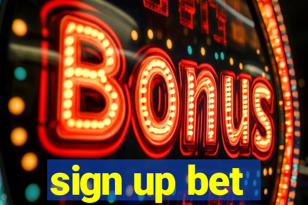 sign up bet