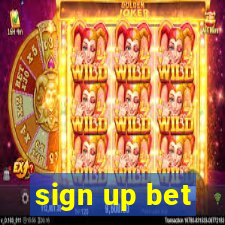 sign up bet