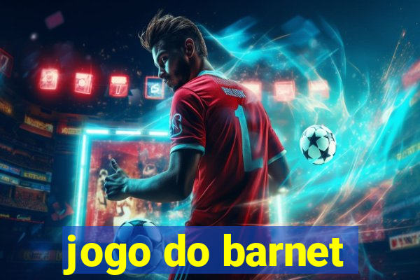 jogo do barnet