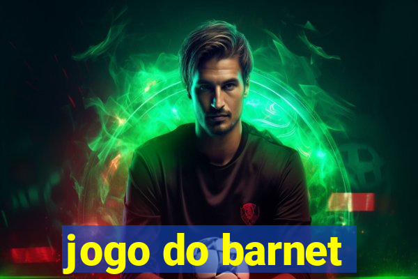 jogo do barnet