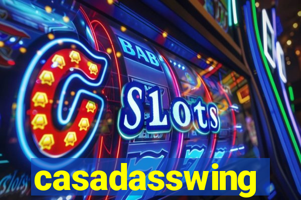 casadasswing