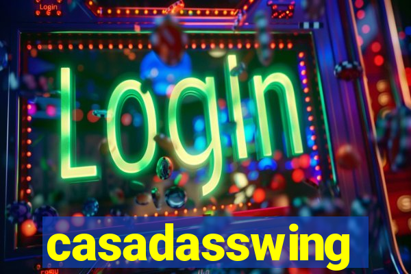 casadasswing