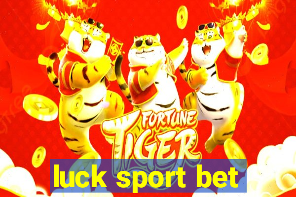 luck sport bet