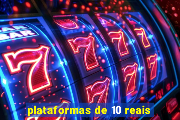 plataformas de 10 reais