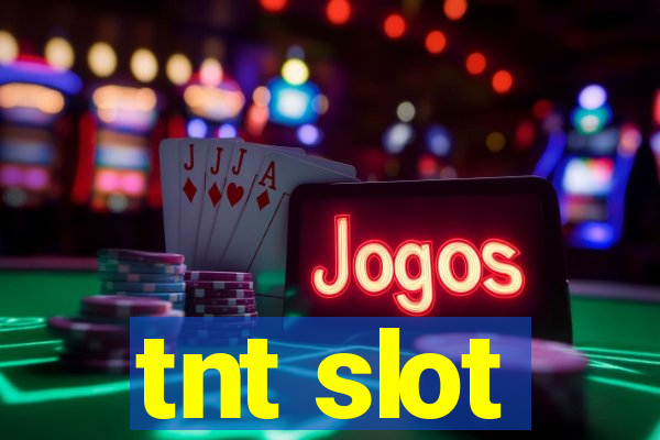 tnt slot