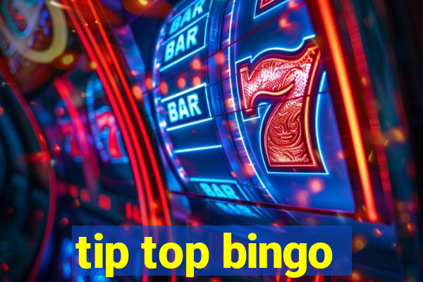 tip top bingo