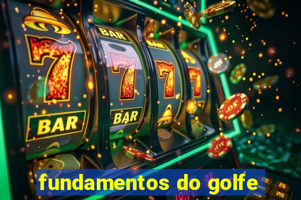 fundamentos do golfe