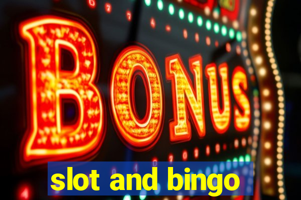 slot and bingo