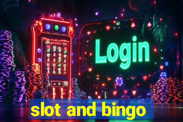 slot and bingo