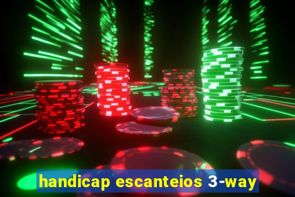 handicap escanteios 3-way