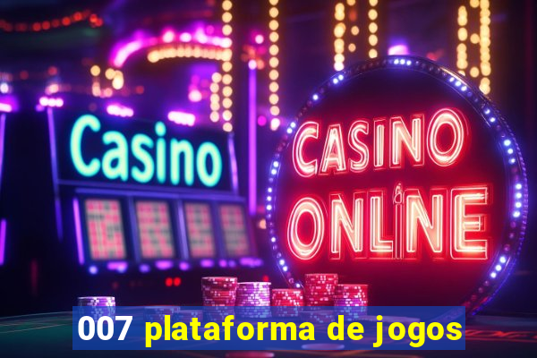 007 plataforma de jogos