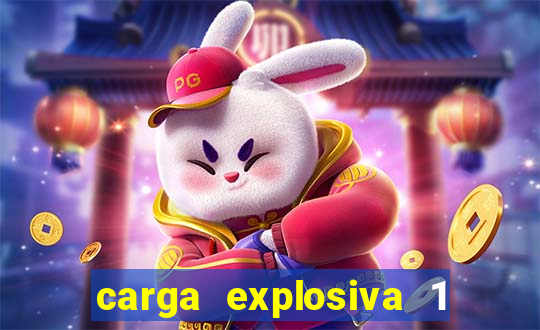 carga explosiva 1 filme completo dublado topflix