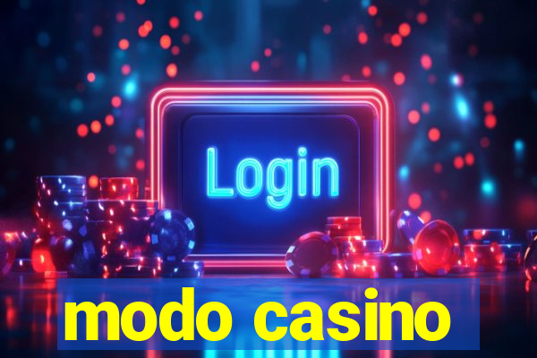 modo casino