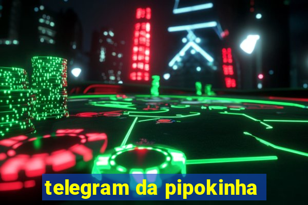 telegram da pipokinha