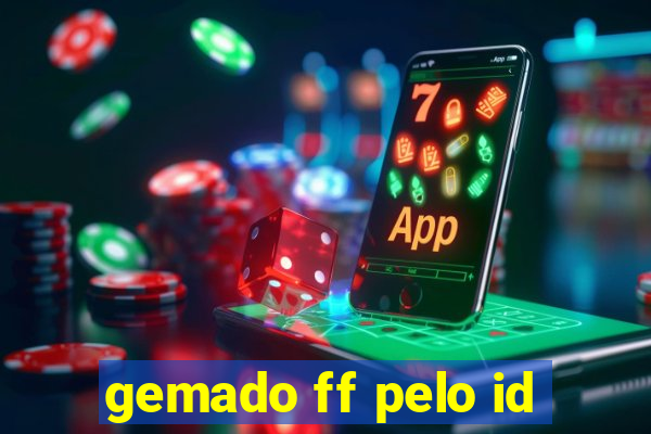 gemado ff pelo id