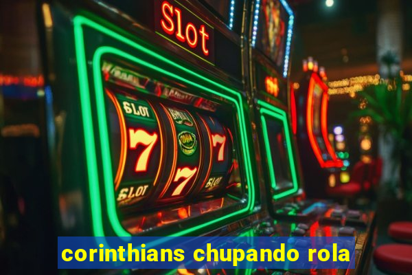 corinthians chupando rola