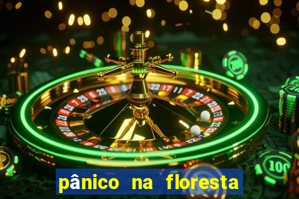 pânico na floresta 4 filme completo dublado mega filmes