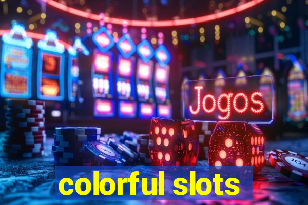 colorful slots