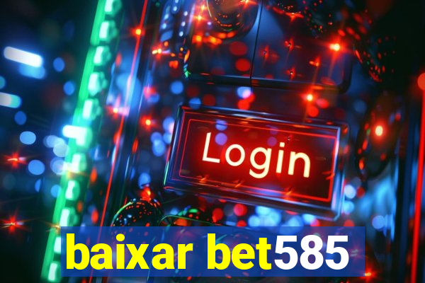 baixar bet585