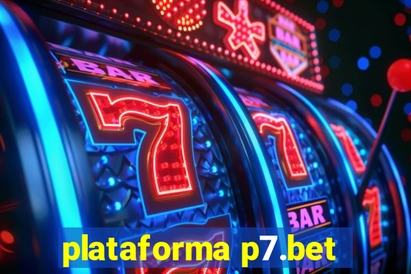 plataforma p7.bet