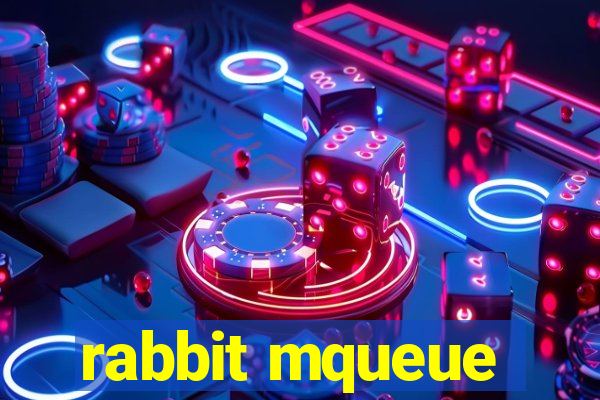 rabbit mqueue