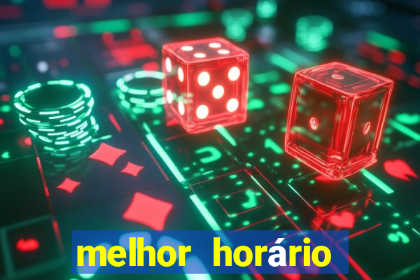 melhor horário para jogar fortune tiger de madrugada 2024