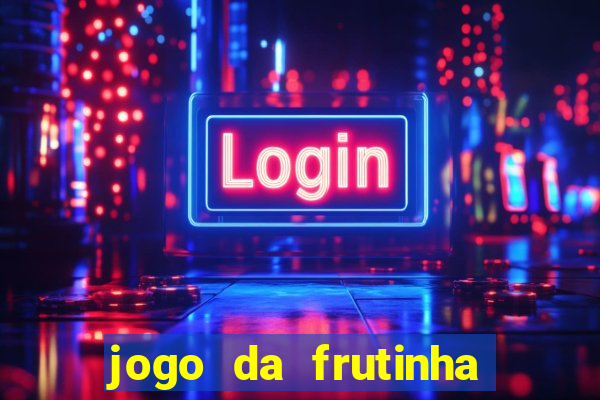 jogo da frutinha que paga no pix