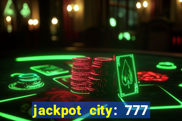 jackpot city: 777 card games