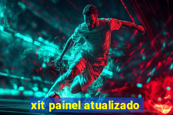 xit painel atualizado