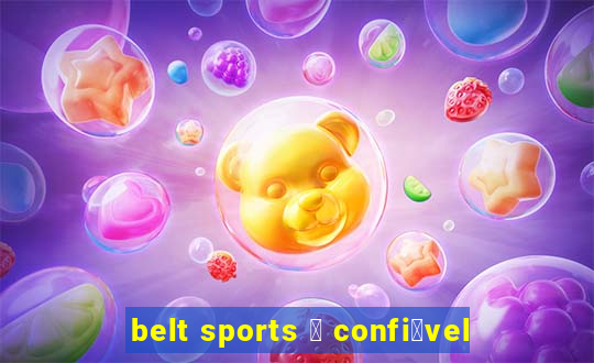 belt sports 茅 confi谩vel