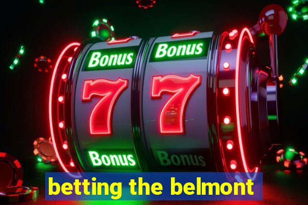 betting the belmont