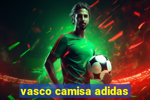 vasco camisa adidas