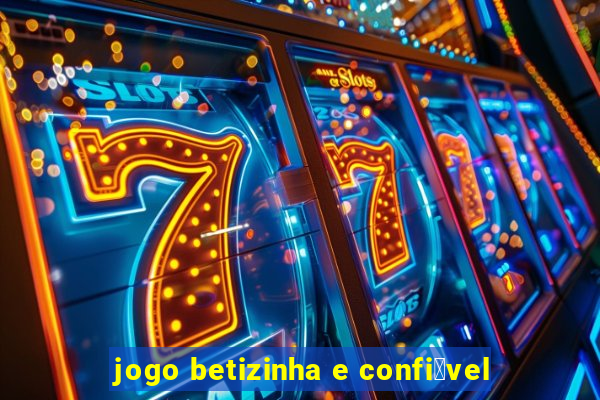 jogo betizinha e confi谩vel