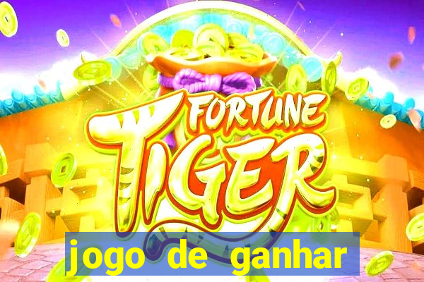 jogo de ganhar dinheiro big win