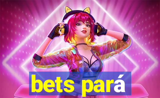 bets pará