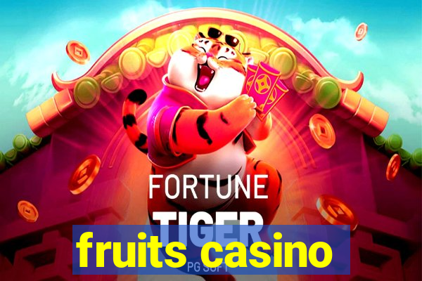 fruits casino