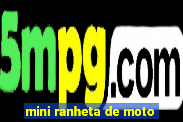 mini ranheta de moto