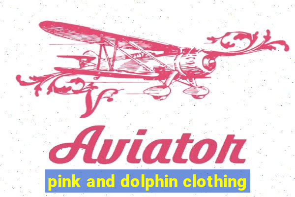 pink and dolphin clothing