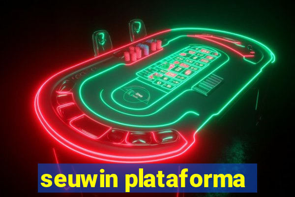 seuwin plataforma