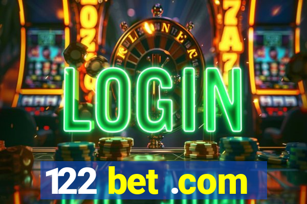 122 bet .com